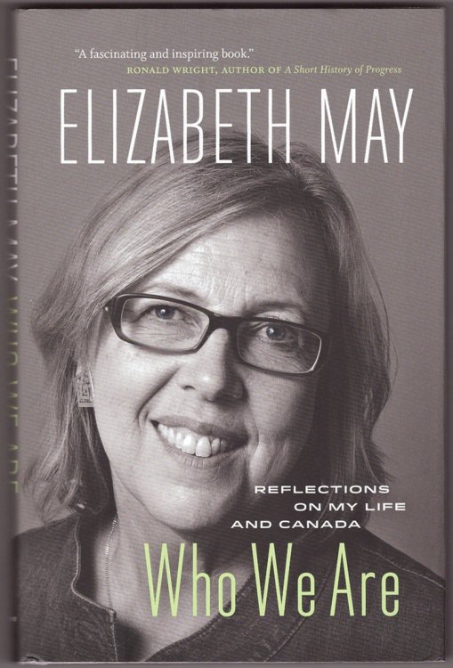 Who We Are; Reflections on My Life and Canada