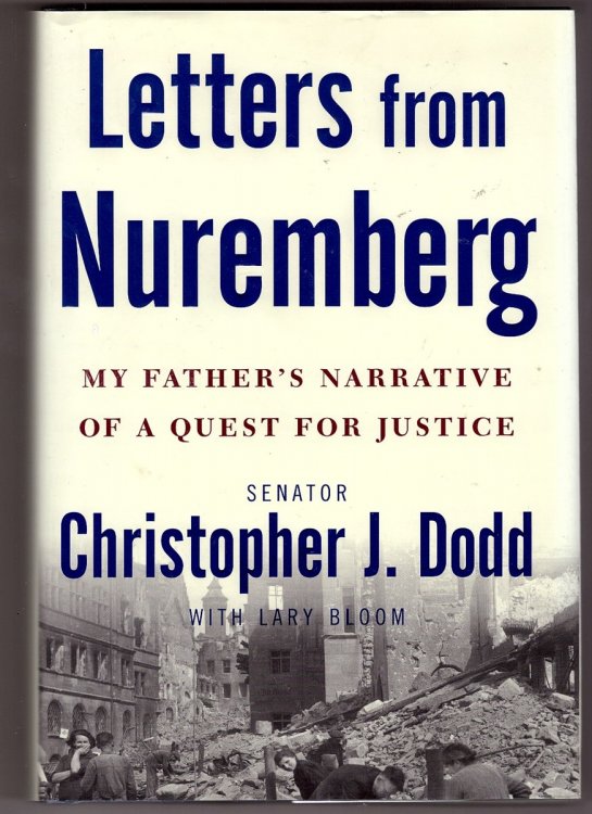 Letters from Nuremberg; My Father's Narrative of a Quest for Justice
