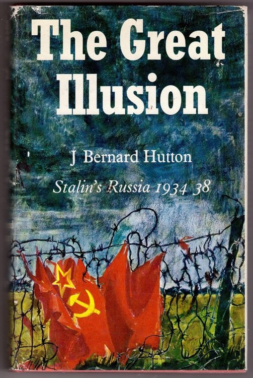 The Great Illusion; Stalin's Russia 1934 - 1938