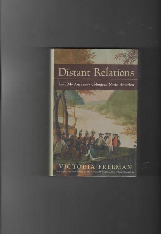 Distant Relations; How My Ancestors Colonized North America