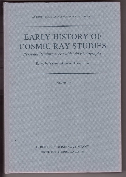 Image for Early History of Cosmic Ray Studies Personal Reminiscences with Old Photographs Early History of Cosmic Ray Studies Personal Reminiscences with Old Photographs
