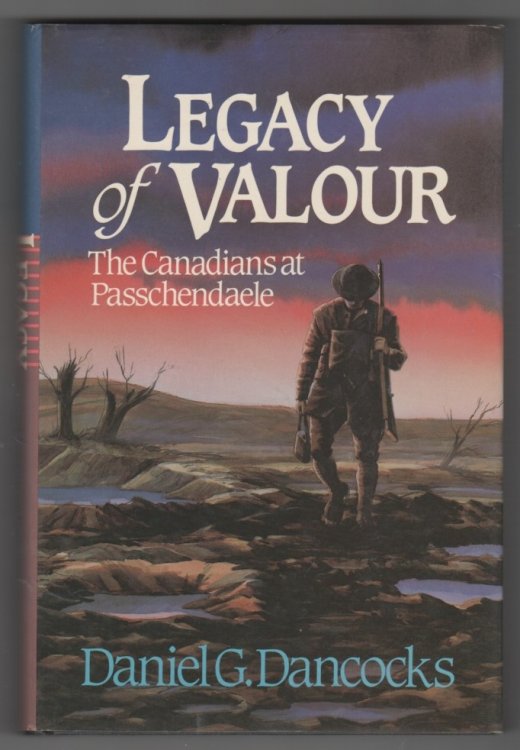 Image for Legacy of Valour; The Canadians At Passchendaele Legacy of Valour; The Canadians At Passchendaele