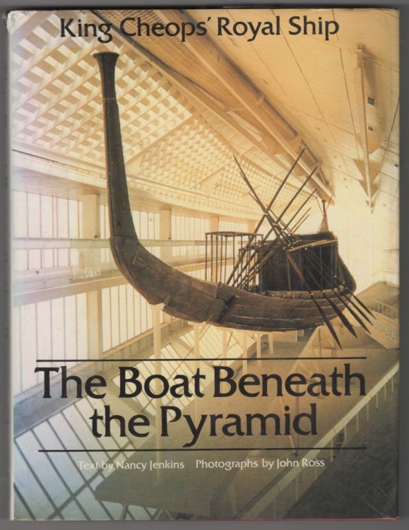 Image for The Boat Beneath the Pyramid; King Cheops' Royal Ship The Boat Beneath the Pyramid; King Cheops' Royal Ship