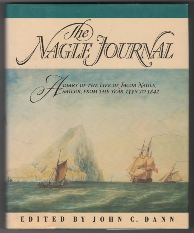 The Nagle Journal; A Diary of the Life of Jacob Nagle, Sailor, from the Year 1775 to 1841