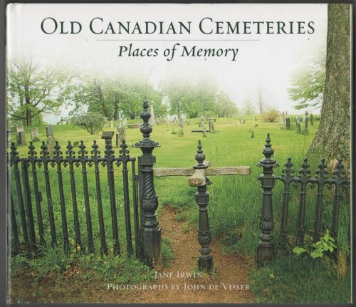Image for Old Canadian Cemeteries; Places of Memory Old Canadian Cemeteries; Places of Memory