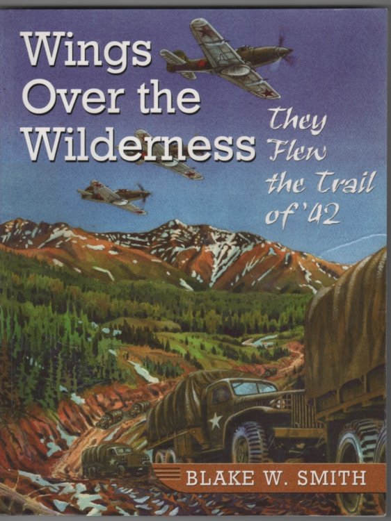 Image for Wings over the Wilderness; They Flew the Trail of '42 Wings over the Wilderness; They Flew the Trail of '42