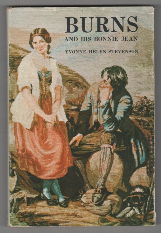Image for Burns and His Bonnie Jean; The Romance of Robert Burns and Jean Armour Burns and His Bonnie Jean; The Romance of Robert Burns and Jean Armour
