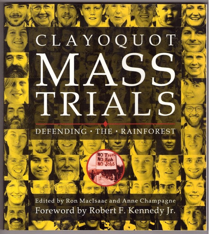 Image for Clayoquot Mass Trials Defending the Rainforest Clayoquot Mass Trials Defending the Rainforest