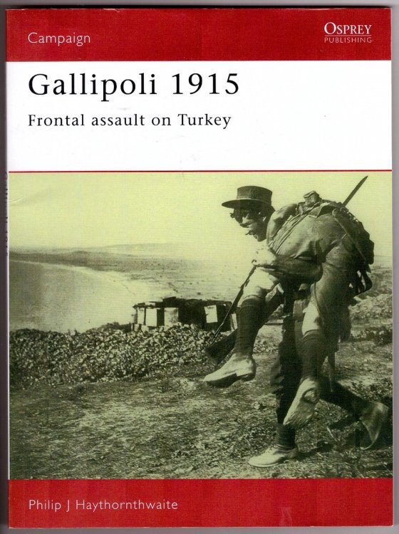 Gallipoli 1915; Frontal Assault on Turkey