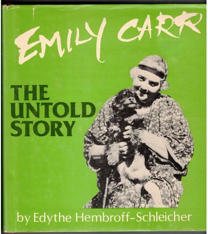 Emily Carr; The Untold Story