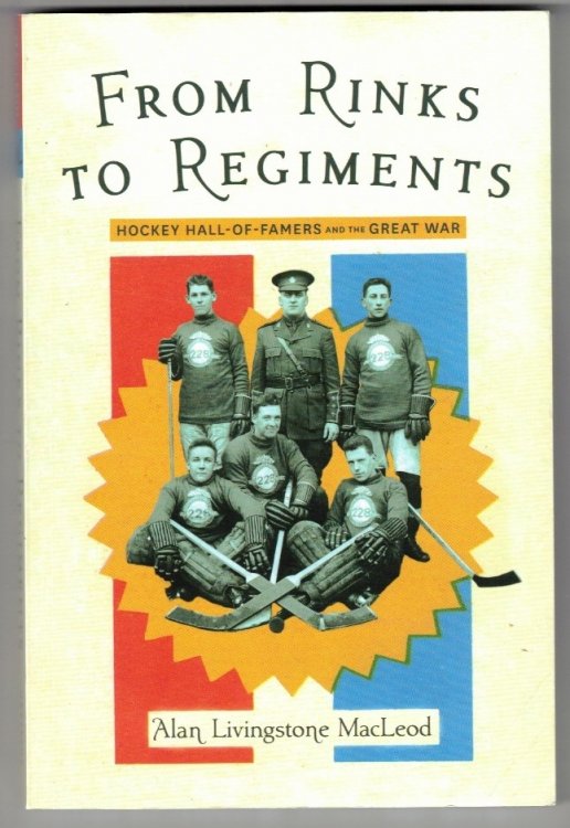 From Rinks to Regiments; Hockey Hall-of-Famers and the Great War