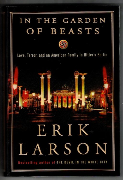 In the Garden of Beasts; Love, Terror, and an American Family in Hitler's Berlin