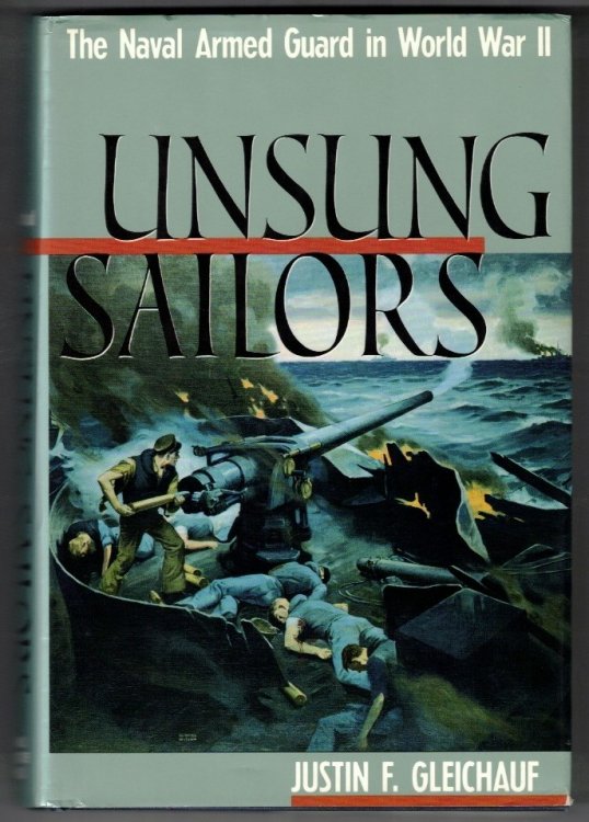 Image for Unsung Sailors: The Naval Armed Guard in World War II Unsung Sailors: The Naval Armed Guard in World War II