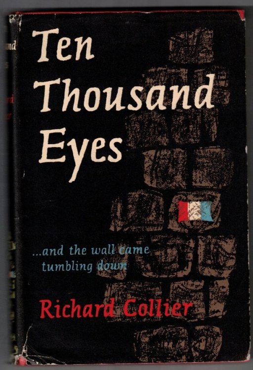 Ten Thousand Eyes; .and the wall came tumbling down