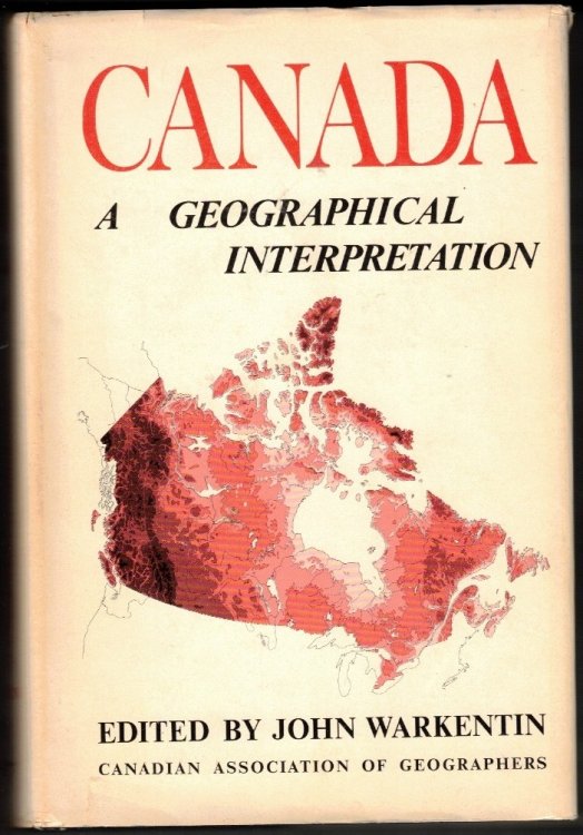 Canada; A Geographical Interpretation