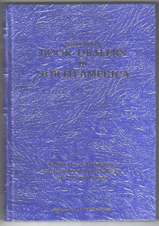 Sheppard's Book Dealers In North America; A Directory of Antiquarian and Secondhand Book Dealers in the USA and Canada