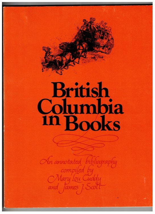 British Columbia in Books; An Annotated Bibliography