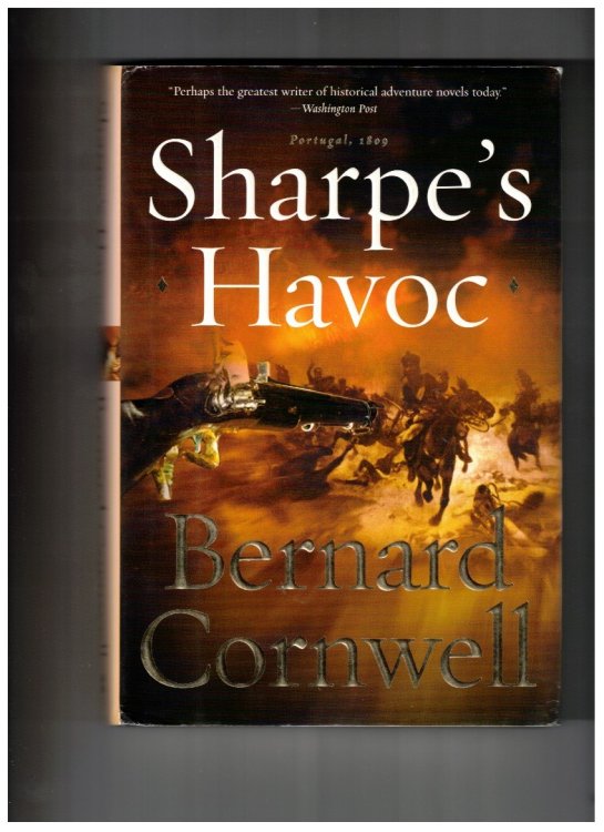 Sharpe's Havoc ; Richard Sharpe & the Campaign in Northern Portugal, Spring 1809