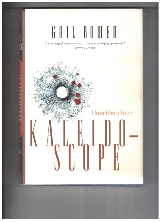 Kaleidoscope ; A Joanne Kilbourn Mystery