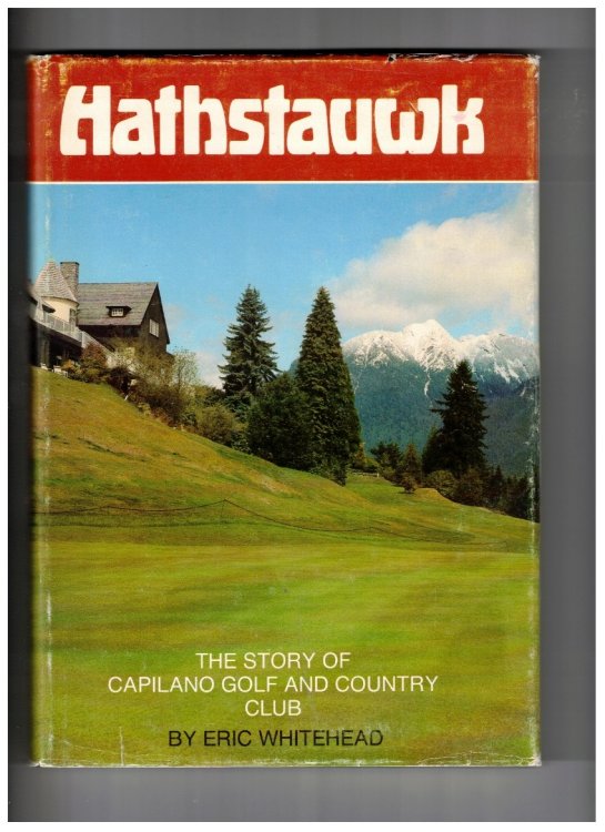 Hathstauwk; The Story of Capilano Golf and Country Club