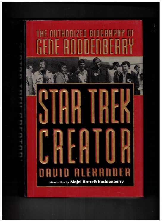Star Trek Creator; The Authorized Biography of Gene Roddenberry
