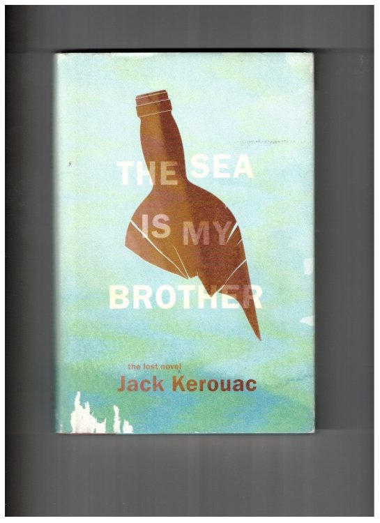 The Sea Is My Brother; The Lost Novel