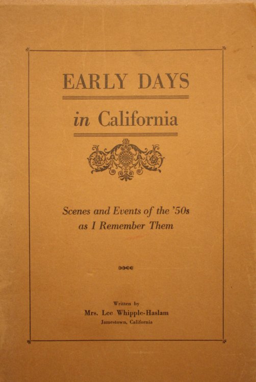Image for Early Days in California Scenes and Events of the 50s as I Remember Early Days in California Scenes and Events of the 50s as I Remember