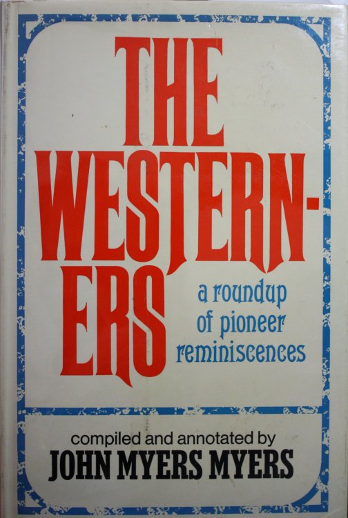 Image for The Westerners A Roundup Of Pioneer Reminiscences The Westerners A Roundup Of Pioneer Reminiscences