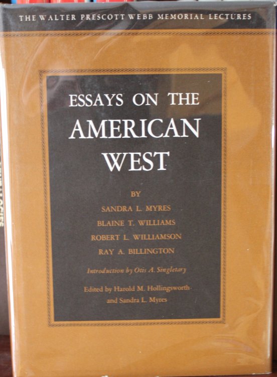 Image for Essays on the American West The Walter Prescott Webb Memorial Lectures Essays on the American West The Walter Prescott Webb Memorial Lectures