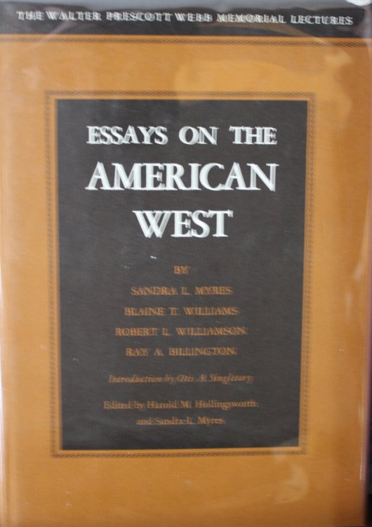 Image for Essays on the American West The Walter Prescott Webb Memorial Lectures Essays on the American West The Walter Prescott Webb Memorial Lectures