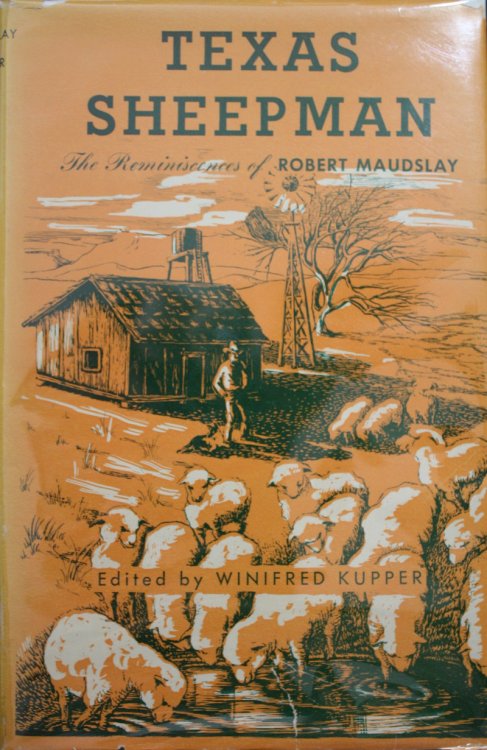 Image for Texas Sheepman The Reminiscences of Robert Maudslay Texas Sheepman The Reminiscences of Robert Maudslay