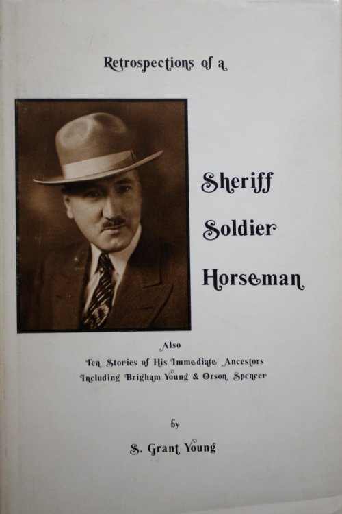 Image for Retrospections Of A Sheriff Soldier Horseman Retrospections Of A Sheriff Soldier Horseman