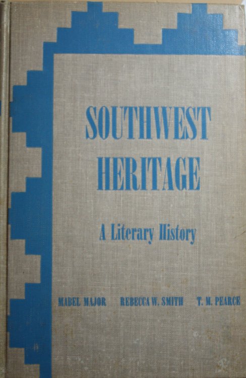 Image for Southwest Heritage A Literary History With Bibliography Southwest Heritage A Literary History With Bibliography
