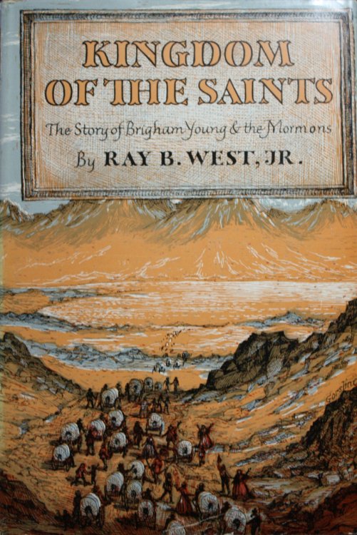 Image for Kingdom of the Saints The Story of Brigham Young and the Mormons Kingdom of the Saints The Story of Brigham Young and the Mormons