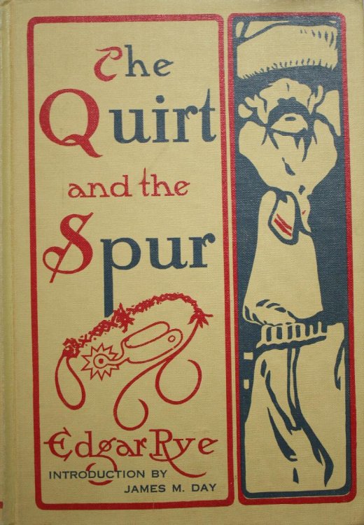 The Quirt And The Spur, Vanishing Shadows Of The Texas Frontier Introduction by James M. Day