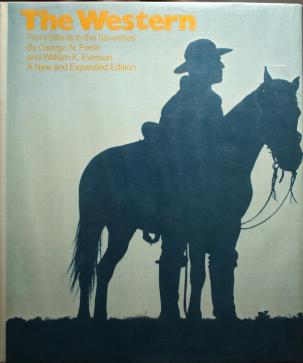 The Western From Silents to the Seventies A New and Expanded Edition