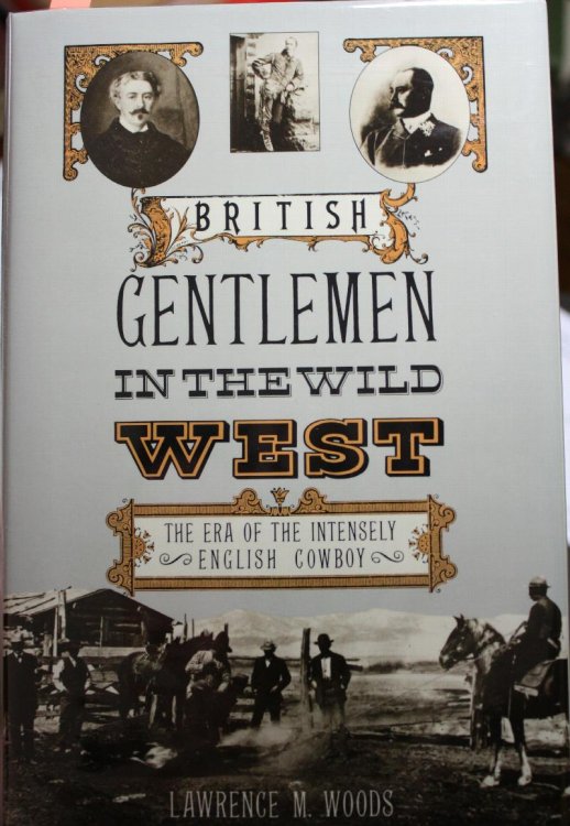 British Gentlemen in the Wild West The Era of the Intensely English Cowboy