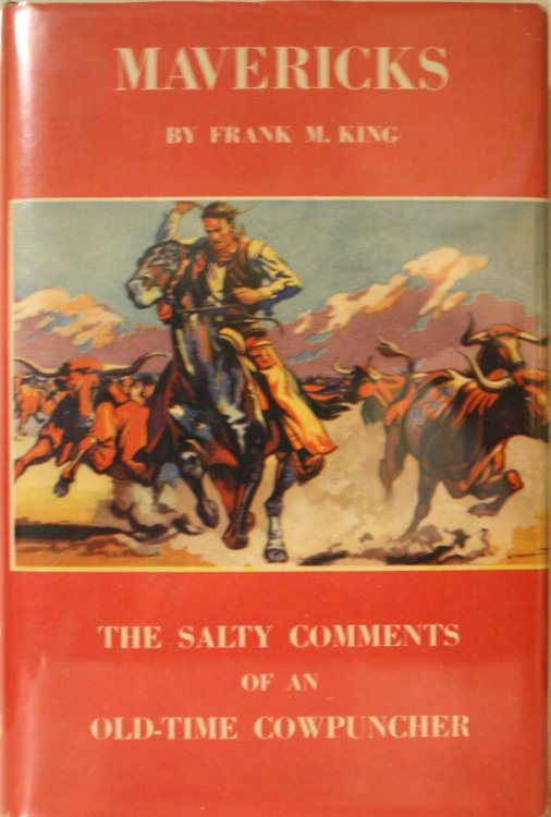 Mavericks The Salty Comments Of An Old-Time Cowpuncher
