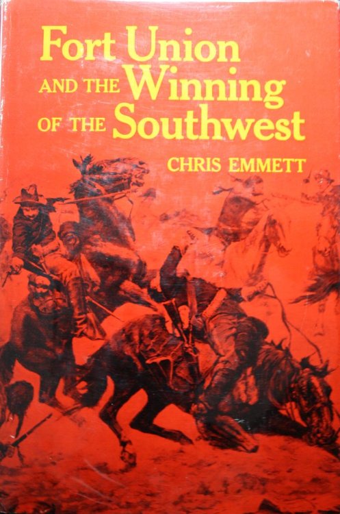 Image for Fort Union and the Winning of the Southwest Fort Union and the Winning of the Southwest