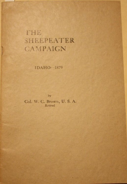 The Sheepeater Campaign 1879 Reprinted from the Tenth Biennial Report Idaho Historical Society