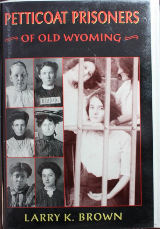 Image for Petticoat Prisoners of Old Wyoming Petticoat Prisoners of Old Wyoming