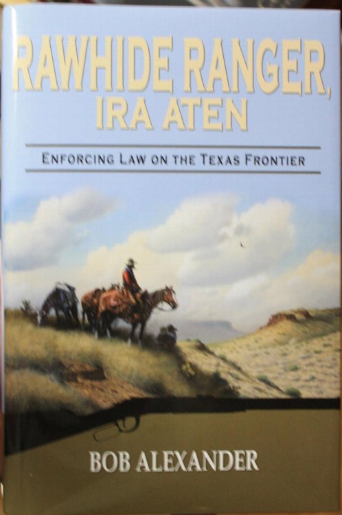 Image for Rawhide Ranger Ira Aten Enforcing The Law On The Texas Frontier Rawhide Ranger Ira Aten Enforcing The Law On The Texas Frontier