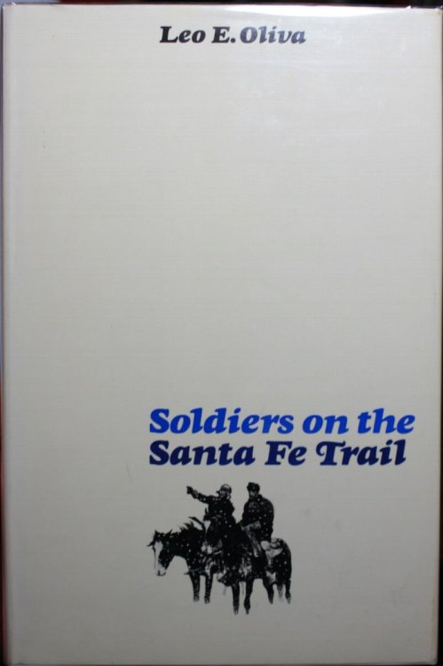 Image for Soldiers on the Santa Fe Trail Soldiers on the Santa Fe Trail