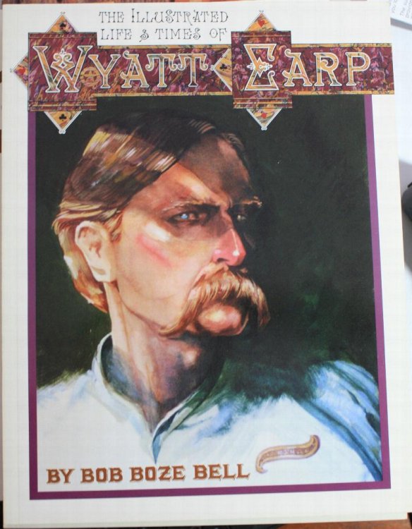 The Illustrated Life and Times of Wyatt Earp Book One