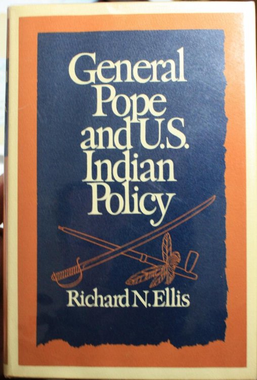 Image for General Pope and U. S. Indian Policy General Pope and U. S. Indian Policy
