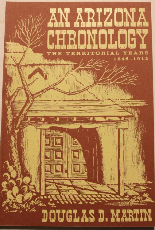 An Arizona Chronology The Territorial Years 1846-1912