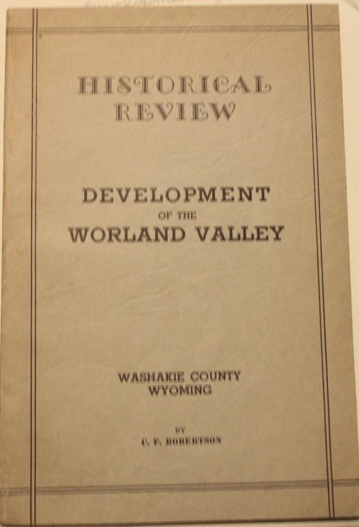 Image for Historical Review Development Of The Worland Valley Washakie County Wyoming Historical Review Development Of The Worland Valley Washakie County Wyoming