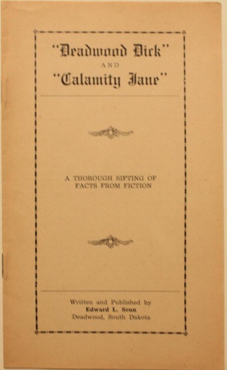 Image for Deadwood Dick and Calamity Jane A Thorough Sifting of Facts From Fiction Deadwood Dick and Calamity Jane A Thorough Sifting of Facts From Fiction
