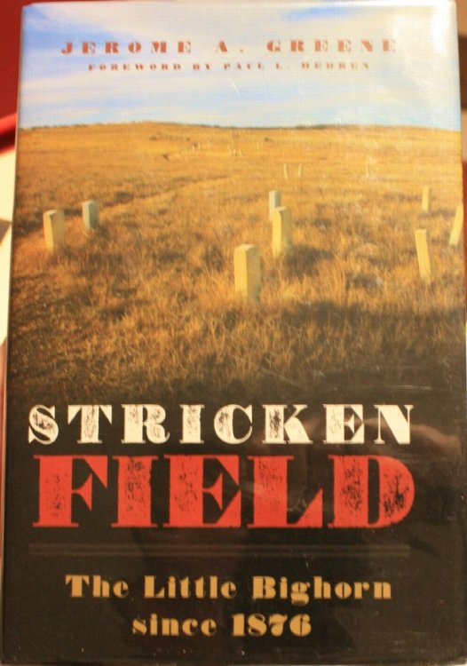 Image for Stricken Field The Little Bighorn Since 1876 Stricken Field The Little Bighorn Since 1876