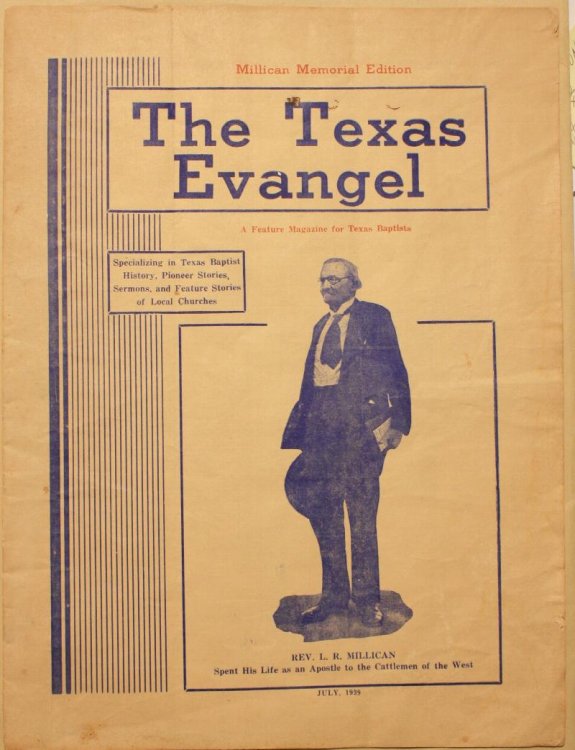 Life Story of an Apostle to the Cowboys The Great Cattle Country of West and Southwest Texas was made better Religiously, Morally and Politically by Rev. L. R. Millican as contained in The Texas Evangel